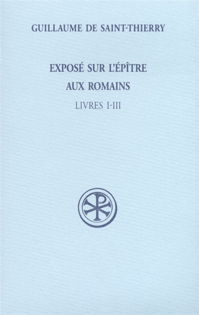 Exposé sur l'Epître aux Romains. Vol. 1. Livres I-III