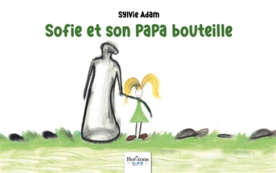 Sofie et son papa bouteille