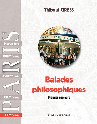 Balades philosophiques : Paris. XXe siècle : premier parcours
