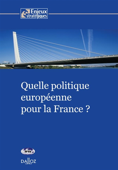 Quelle politique européenne pour la France ?