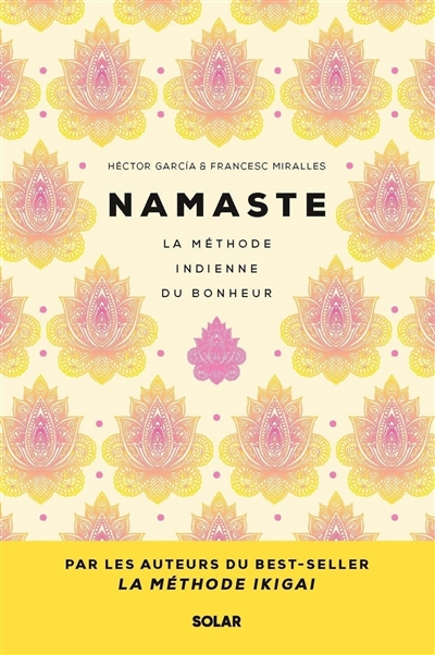 Namaste : la méthode indienne du bonheur