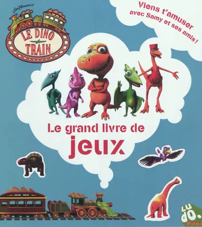 Le dino train : le grand livre de jeux