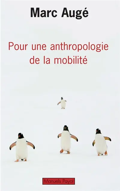 Pour une anthropologie de la mobilité
