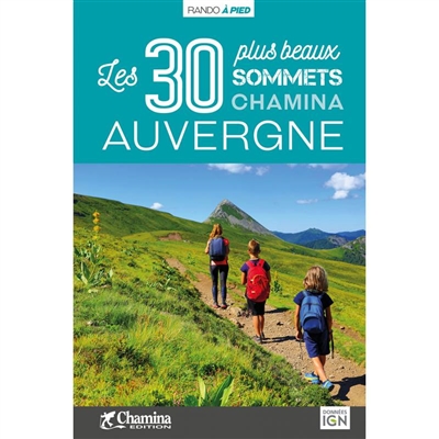 Auvergne : les 30 plus beaux sommets