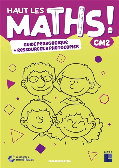 Haut les maths ! CM2 : guide pédagogique + ressources à photocopier : programmes 2020