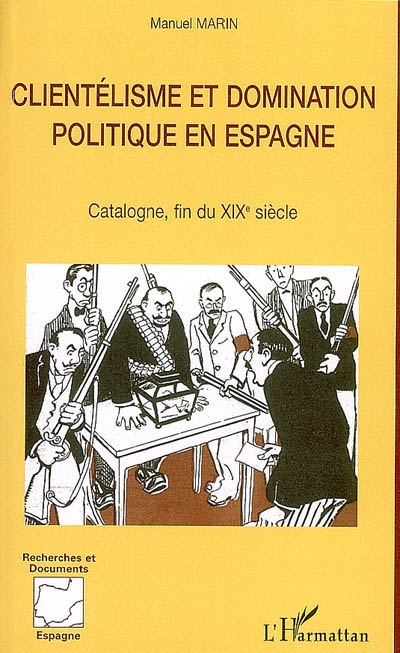 Clientélisme et domination politique en Espagne : Catalogne, fin du XIXe siècle