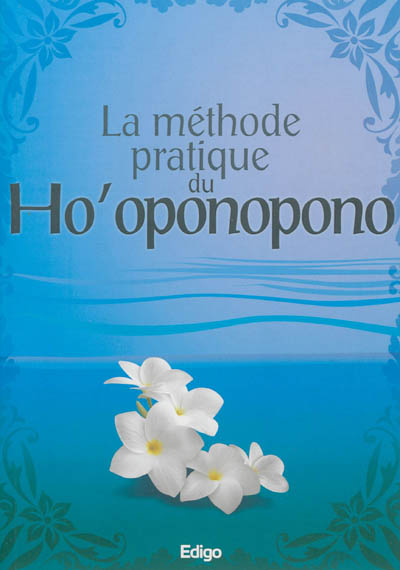 La méthode pratique du Ho'oponopono