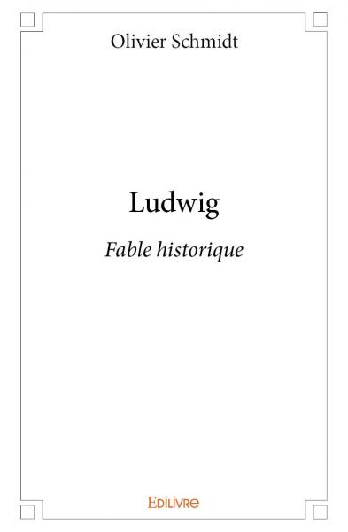 Ludwig : Fable historique