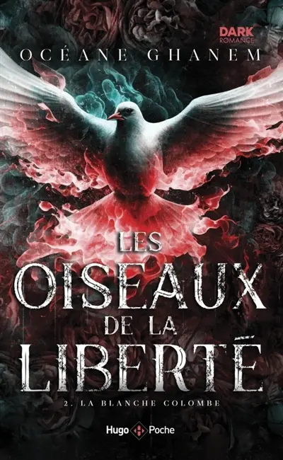 Les oiseaux de la liberté. Vol. 2. La blanche colombe