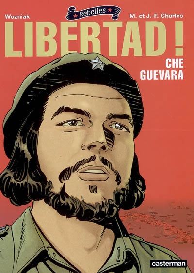 Libertad ! : Che Guevara
