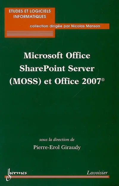 Microsoft Office SharePoint Serveur (MOSS) et Office 2007