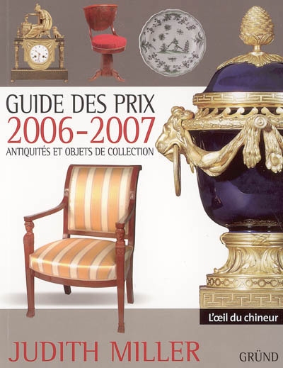 Guide des prix 2006-2007 : antiquités et objets de collection