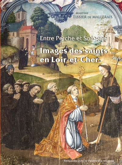 Images des saints en Loir-et-Cher : entre Perche et Sologne