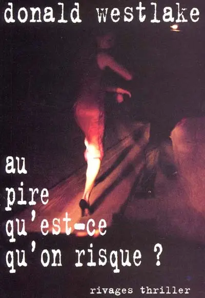 Au pire, qu'est-ce qu'on risque ?