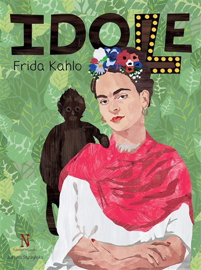 Idole. Vol. 2. Frida Kahlo