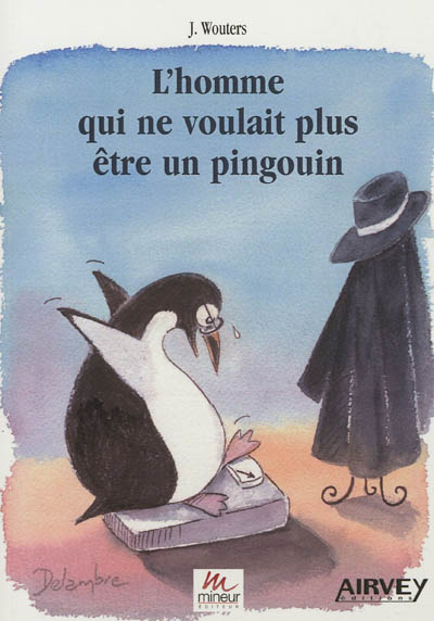 L'homme qui ne voulait plus être un pingouin