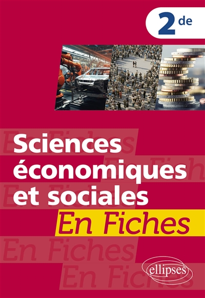 Sciences économiques et sociales en fiches : 2de