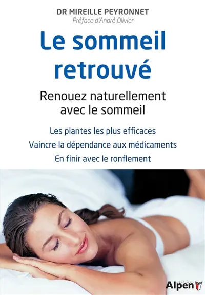 Le sommeil retrouvé : renouez naturellement avec le sommeil