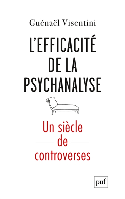 L'efficacité de la psychanalyse : un siècle de controverses