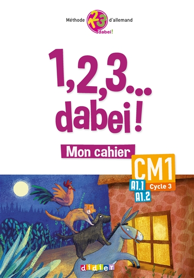 1, 2, 3... dabei ! mon cahier CM1, cycle 3
