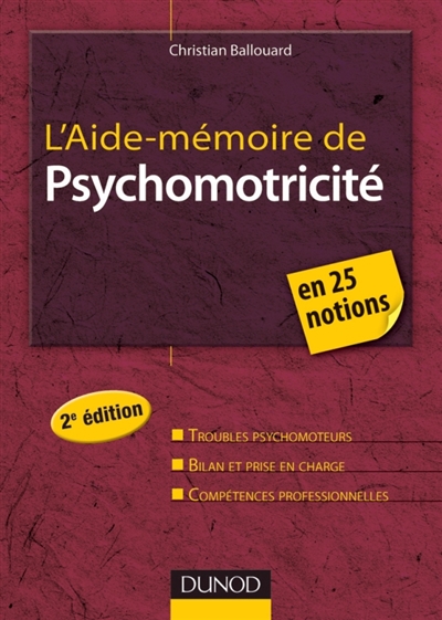 L'aide-mémoire de psychomotricité : 25 notions clés