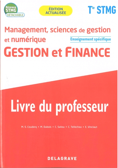 Management, sciences de gestion et numérique terminale STMG : gestion et finance, enseignement spécifique : livre du professeur