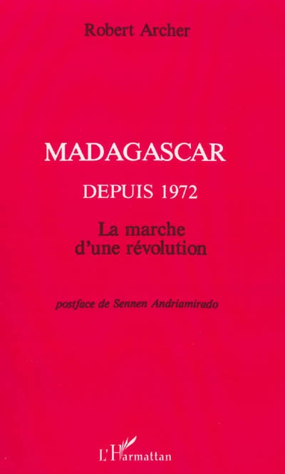 Madagascar depuis 1972 : La marche d'une révolution