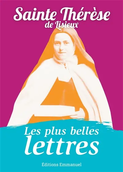 Les plus belles lettres de Thérèse de Lisieux