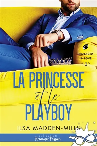 La princesse et le playboy : Strangers in Love, T2