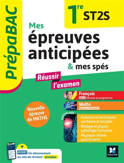 Mes épreuves anticipées et mes spés 1re ST2S : français, maths Mes épreuves anticipées et mes spés 1re ST2S : français, maths