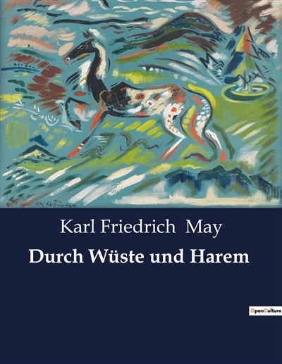 Durch Wüste und Harem : Ein...