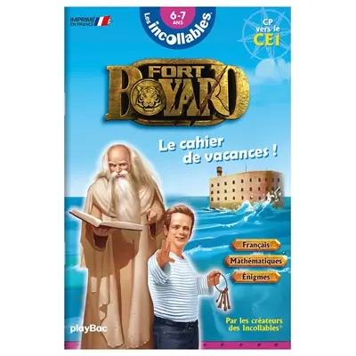 Fort Boyard : le cahier de vacances ! : CP vers le CE1, 6-7 ans