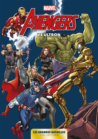 Marvel, les grandes batailles. Vol. 1. Avengers vs Ultron