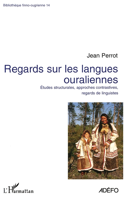 Regards sur les langues ouraliennes : études structurales, approches cognitives, regards de linguistes français