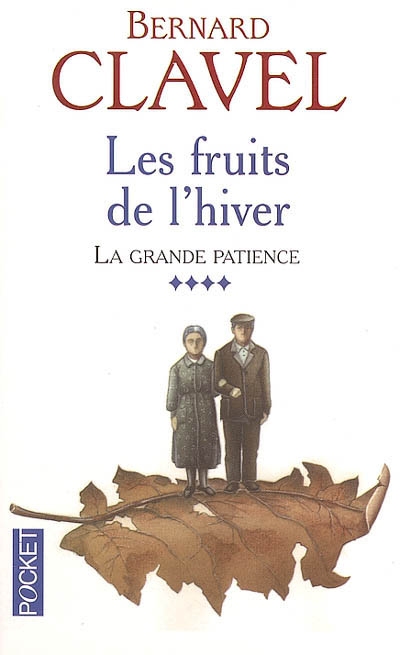 La grande patience. Vol. 4. Les fruits de l'hiver