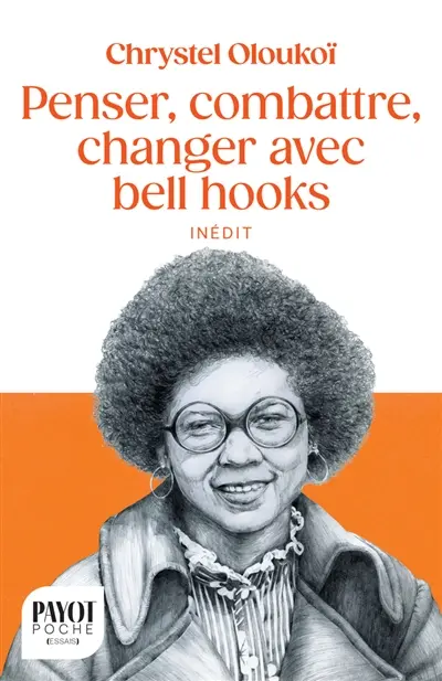 Penser, combattre, changer avec bell hooks