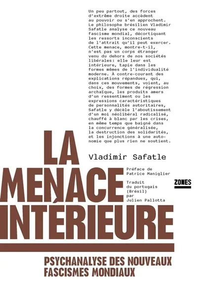 La menace intérieure : psychanalyse des nouveaux fascismes mondiaux