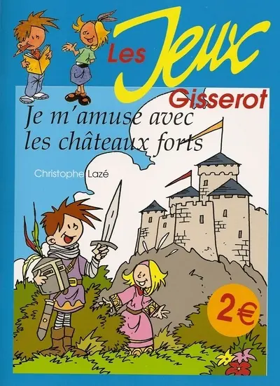 Je m'amuse avec les châteaux forts