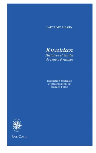 Kwaidan : histoires et études de sujets étranges