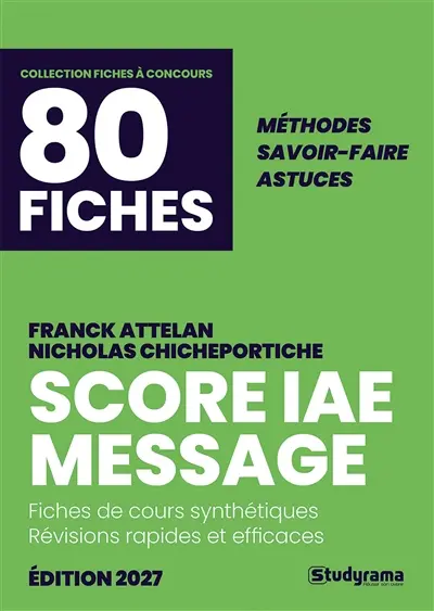 Score IAE Message, 80 fiches 2027 : fiches de cours synthétiques, révisions rapides et efficaces : méthodes, savoir-faire, astuces testées et approuvées par des milliers de candidats