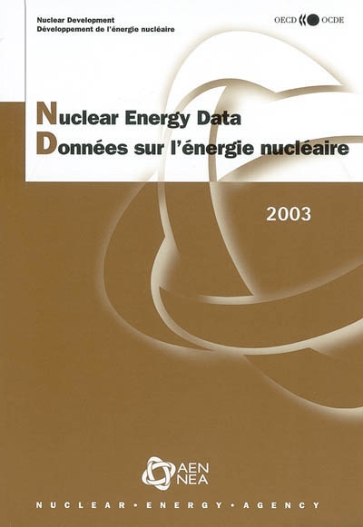 Nuclear energy data. Données sur l'énergie nucléaire 2003