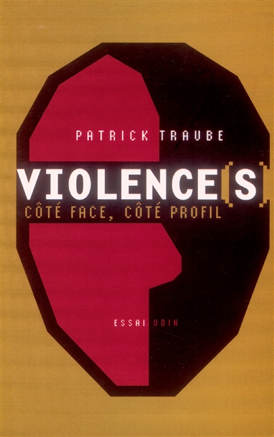 Violence(s), côté face, côté profil