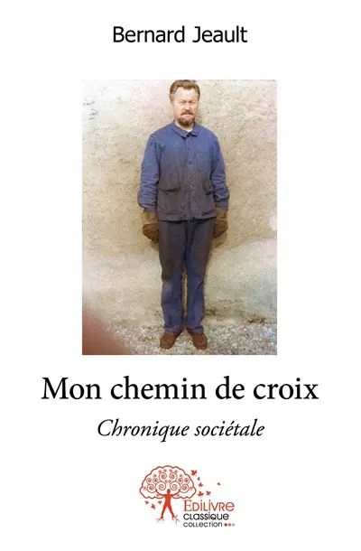 Mon chemin de croix : Chronique sociétale