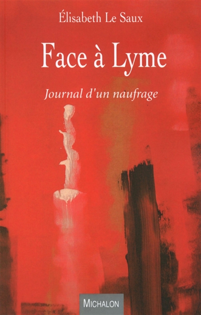 Face à Lyme : journal d'un naufrage