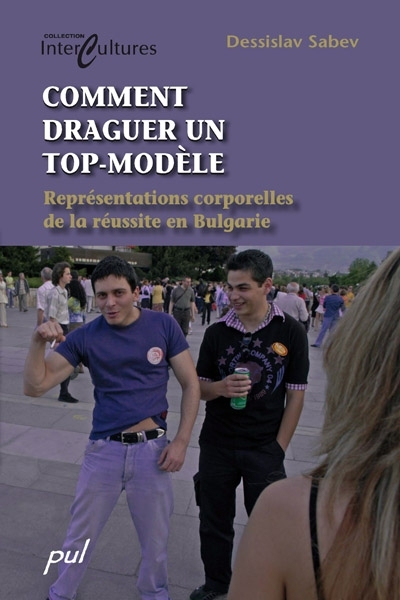 Comment draguer un top-modèle : représentation corporelles de la réussite en Bulgarie