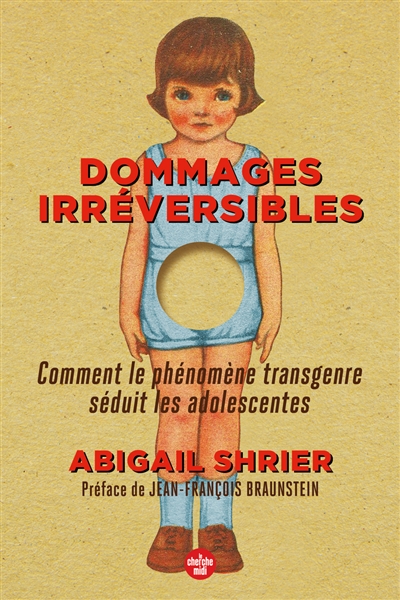 Dommages irréversibles : comment le phénomène transgenre séduit les adolescentes - Abigail Shrier