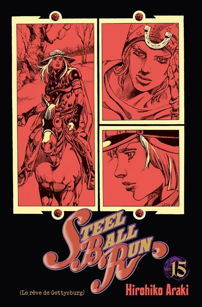 Steel ball run : Jojo's bizarre adventure. Vol. 15. Le rêve de Gettysburg