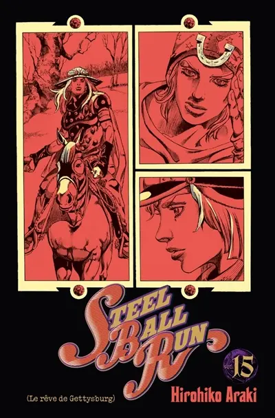 Steel ball run : Jojo's bizarre adventure. Vol. 15. Le rêve de Gettysburg