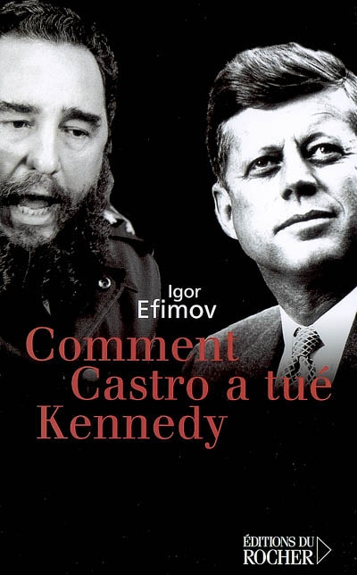 Comment Castro a tué Kennedy