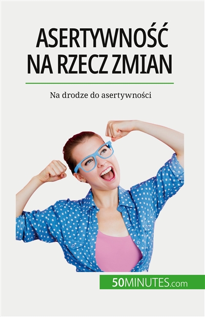 Asertywnosc na rzecz zmian...